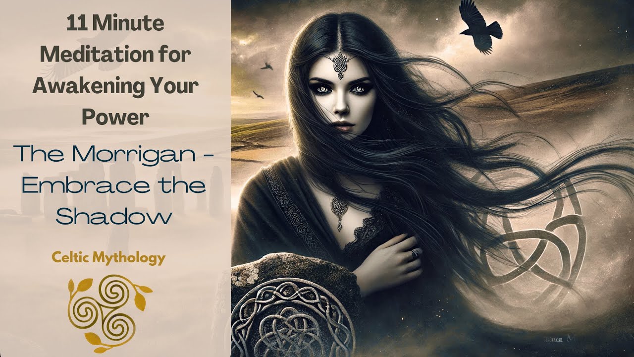 11 Minute Meditation to Awaken Your Power with The Morrigan Embracing the Shadow - Celtic Mythology