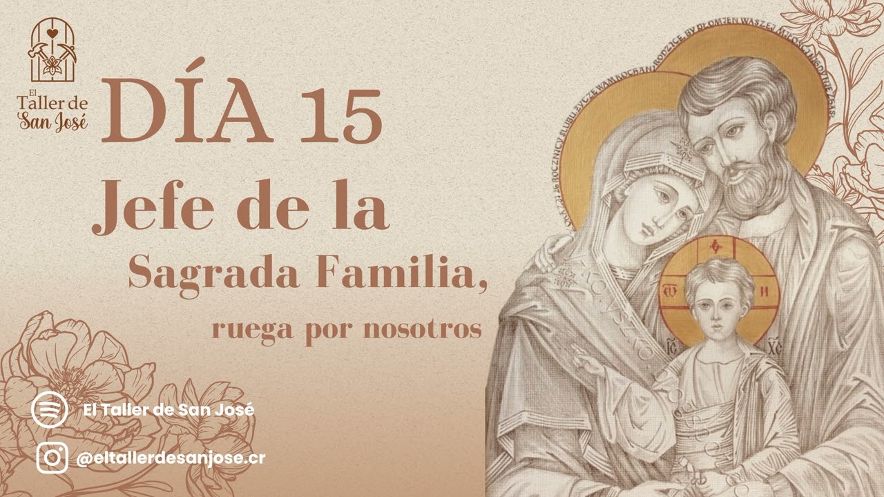 Día 15, Jefe de la Sagrada Familia