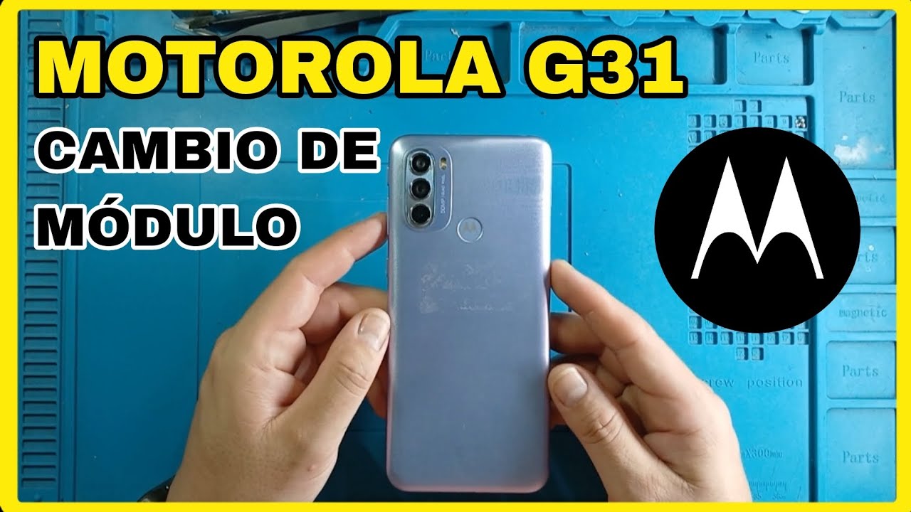 Cambio de módulo Motorola G31 📲 Por qué le arrancaron la pantalla?