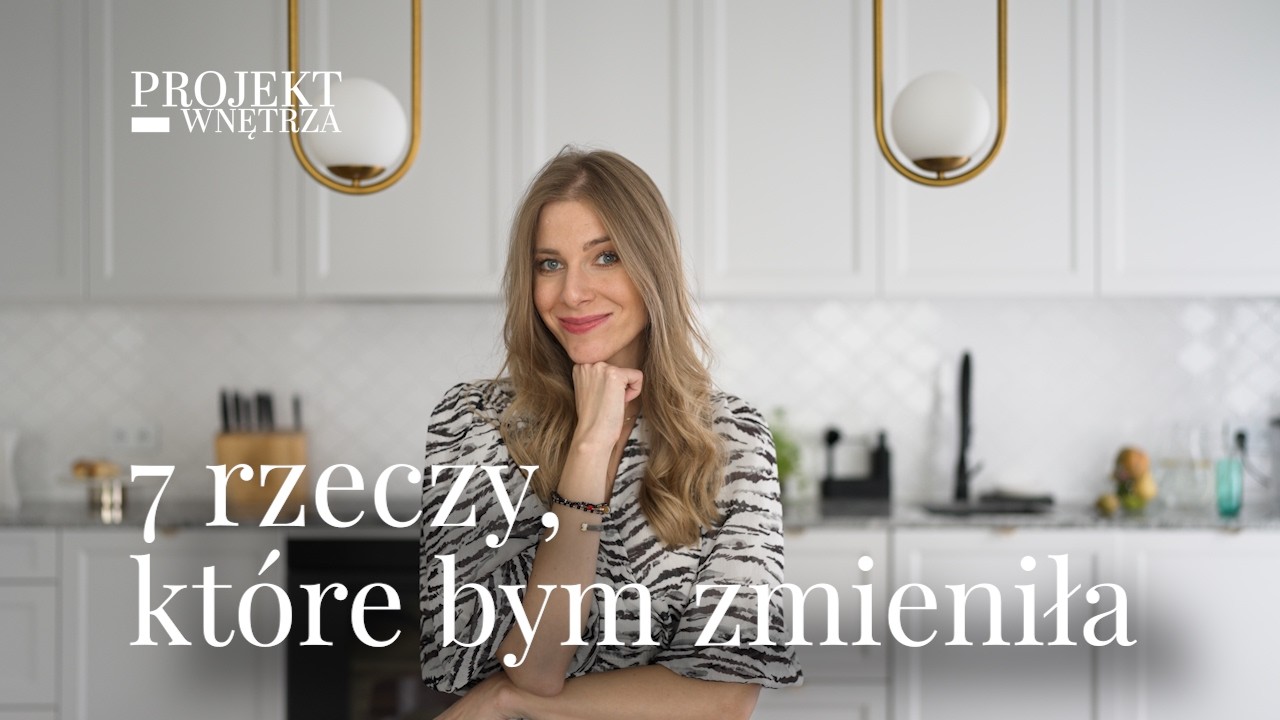 7 rzeczy, kt&oacute;re zmieniłabym w swoim mieszkaniu | PROJEKT-WNĘTRZA