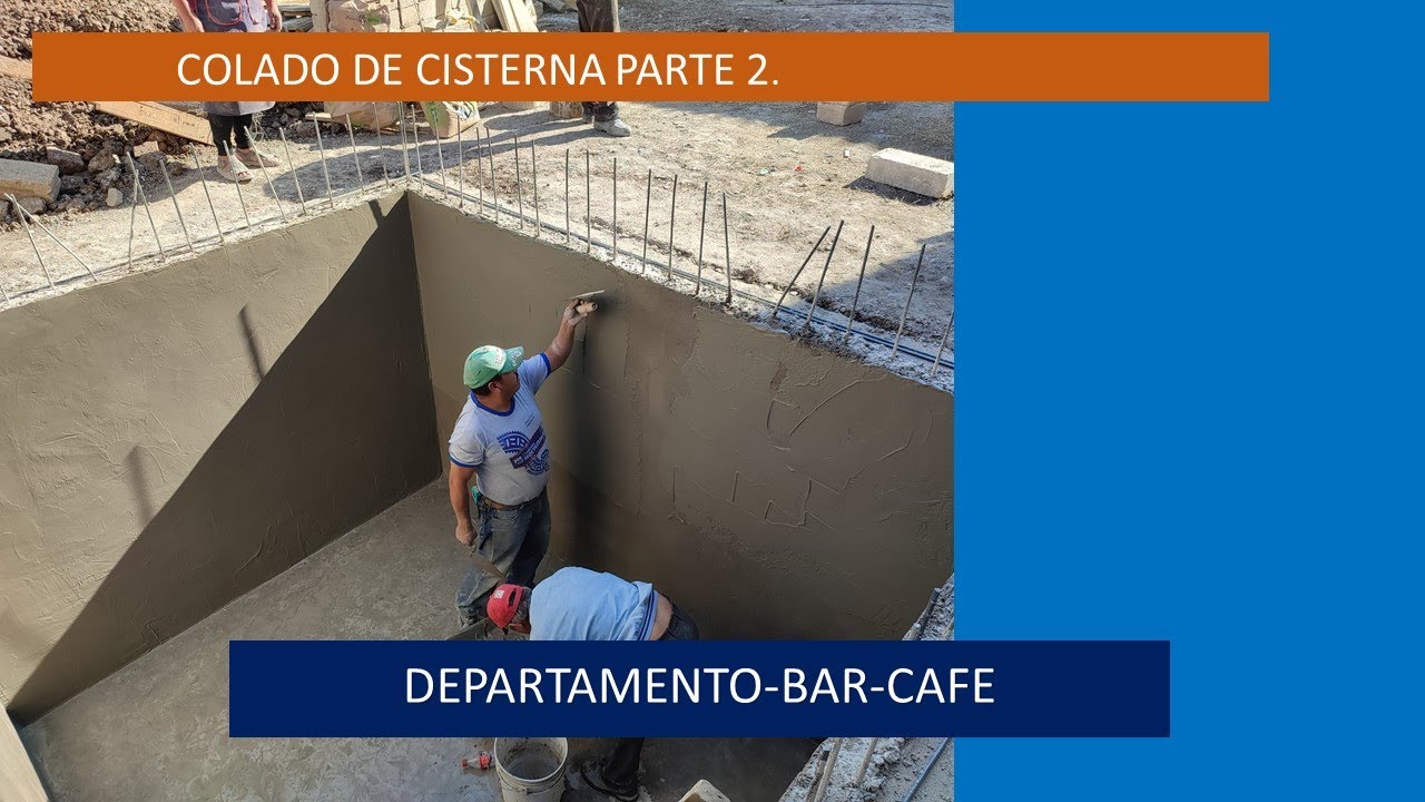 CONSTRUCCIÓN DE CISTERNA PARTE 2 (DEPARTAMENTO-BAR-CAFE)