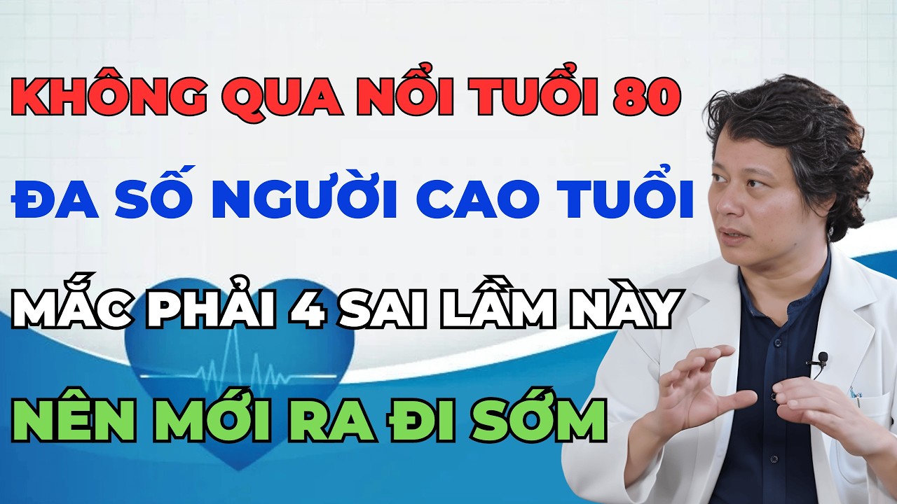 Sai Lầm Khiến Bạn Ra Đi Trước 80: Bác Sĩ Mỹ Chỉ 4 Điều Cần Sửa Ngay Để Sống Thọ 100 Tuổi
