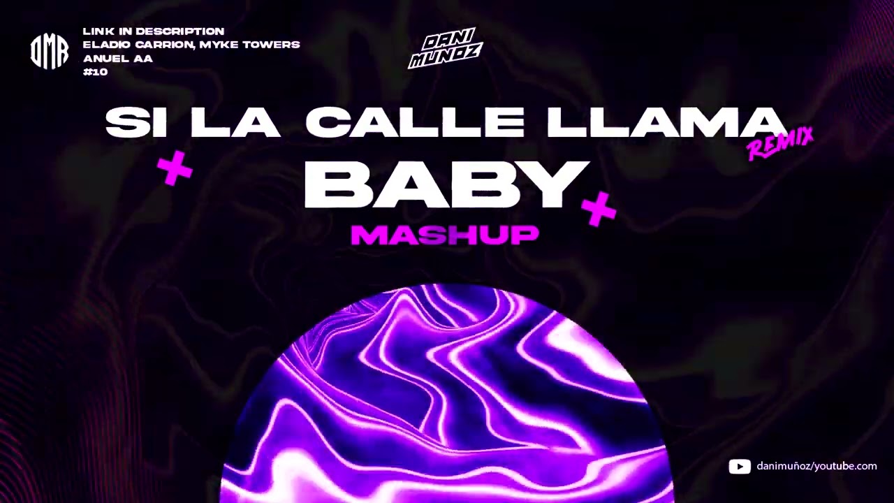 🎵 OPEN SHOW - Si La Calle Llama Remix X Baby Anuel AA ( Dani Muñoz Mashup )  [ #10 ]  #openshow