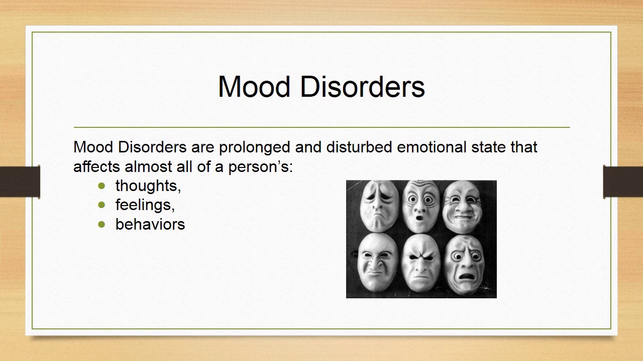 Mood Disorders:  Depression and Bipolar Disorders