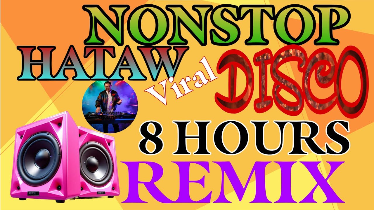 💥 [NEW] NONSTOP HATAWAN DISCO REMIX II 8 HOURS REMIX II PLANE SPOTTING @benangelmhitzmacabidang 