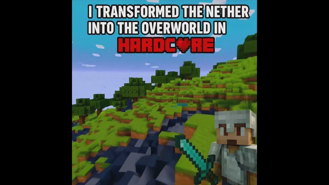 I Transformed the Nether into the Overworld in Hardcore