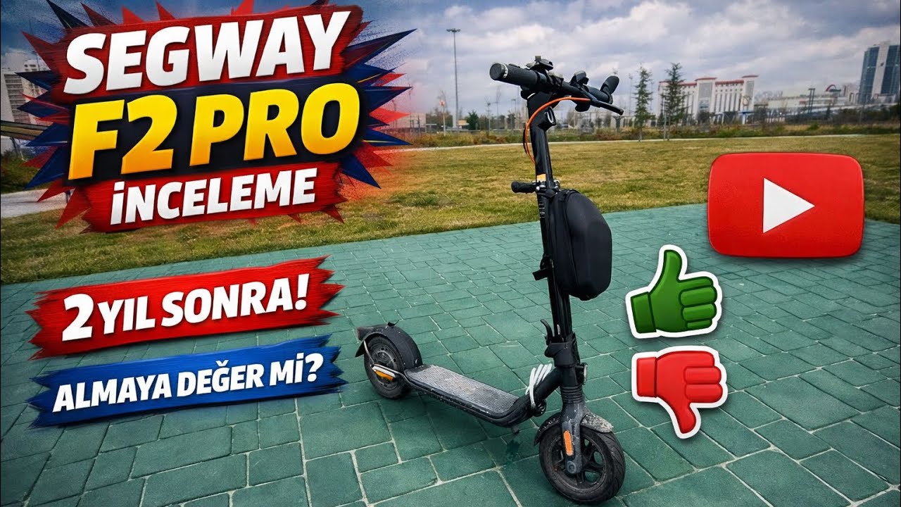 Segway F2 Pro 2 Yıllık Kullanıcı Deneyimi