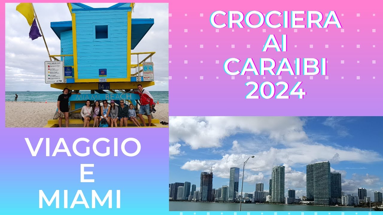 CROCIERA AI CARAIBI 2024: Viaggio e Miami parte 1