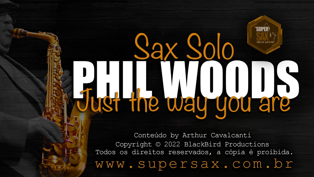 • Just The Way You Are - Phil Woods Sax Solo - Billy Joel - Trancription Atribute