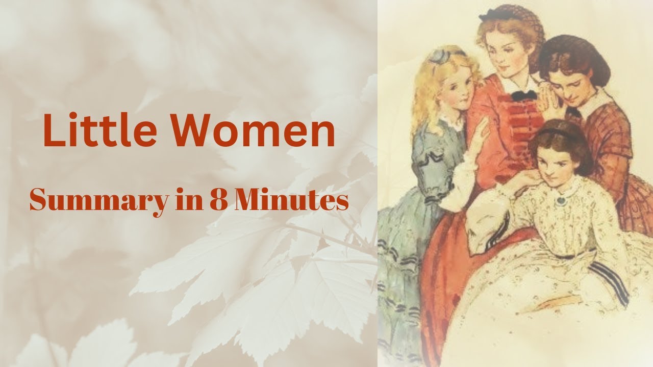 Little Women Summary - Louisa May Alcott