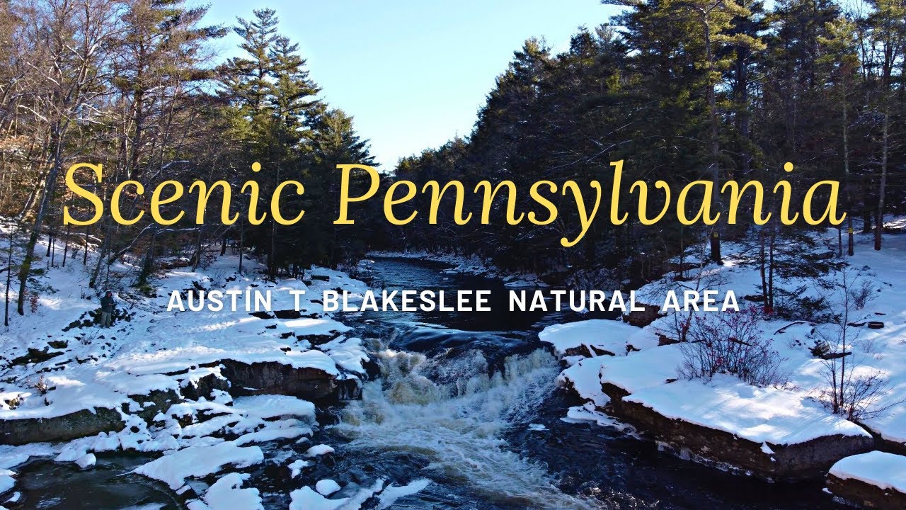 Scenic Pennsylvania -  Austin T Blakeslee Natural Area