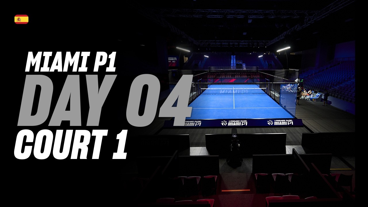 (Replay) Miami Premier Padel P1 🇺🇸🎾: Court 1 (March 26th)