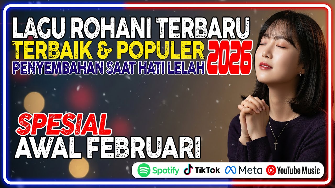 Jika Hati Lelah, Dengarkan Ini ✝️ 3 Jam Lebih Dekat Dengan Tuhan - Lagu Rohani Kristen Terbaik 2026