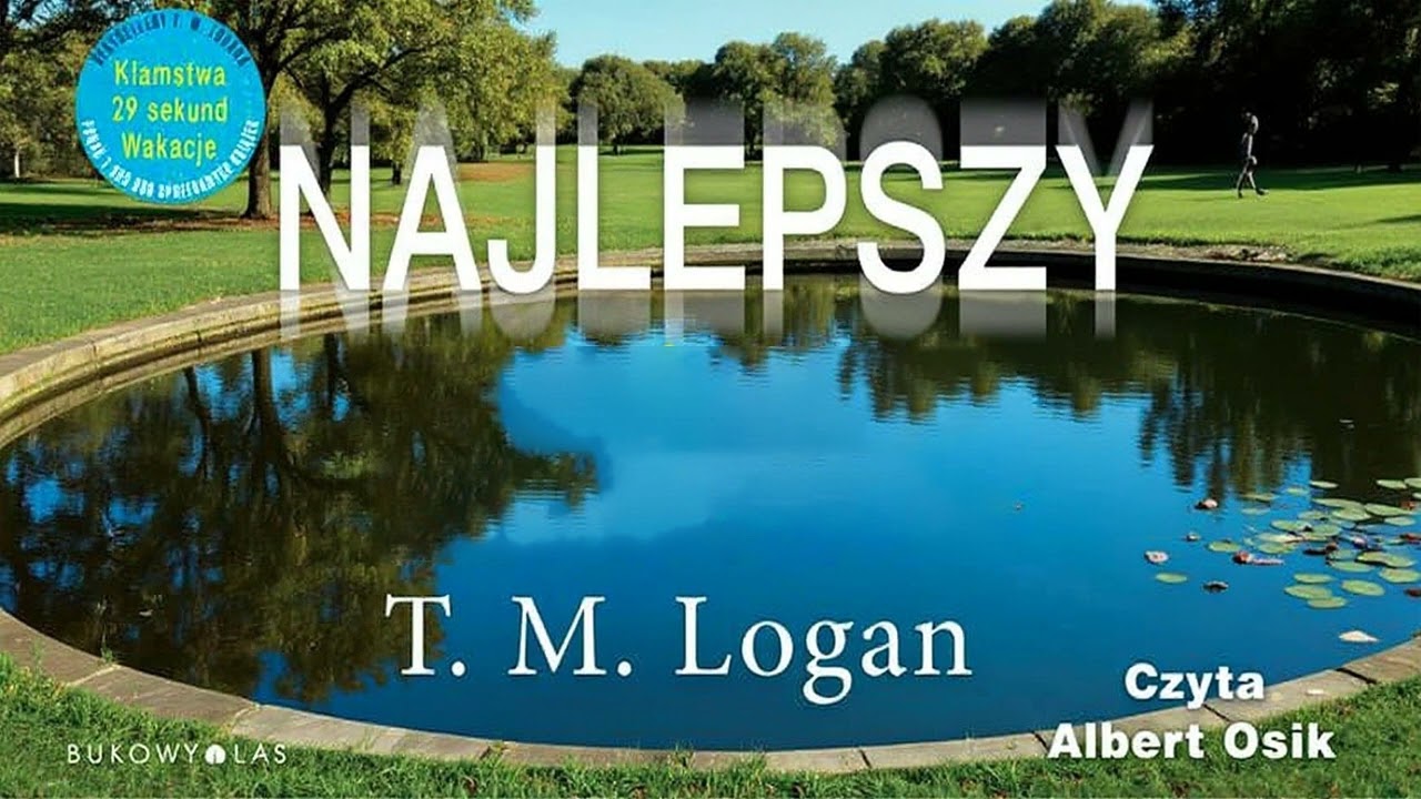 Najlepszy Autor T.M. Logan Lektor Albert Osik Kryminały po Polsku AudioBook PL