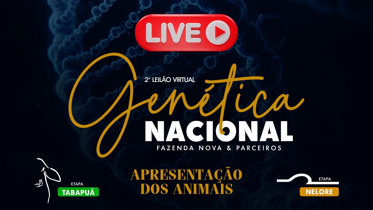 LIVE APRESENTA&Ccedil;&Atilde;O DOS ANIMAIS - 2&ordm; LEIL&Atilde;O VIRTUAL GEN&Eacute;TICA NACIONAL - FAZENDA NOVA & PARCEIROS
