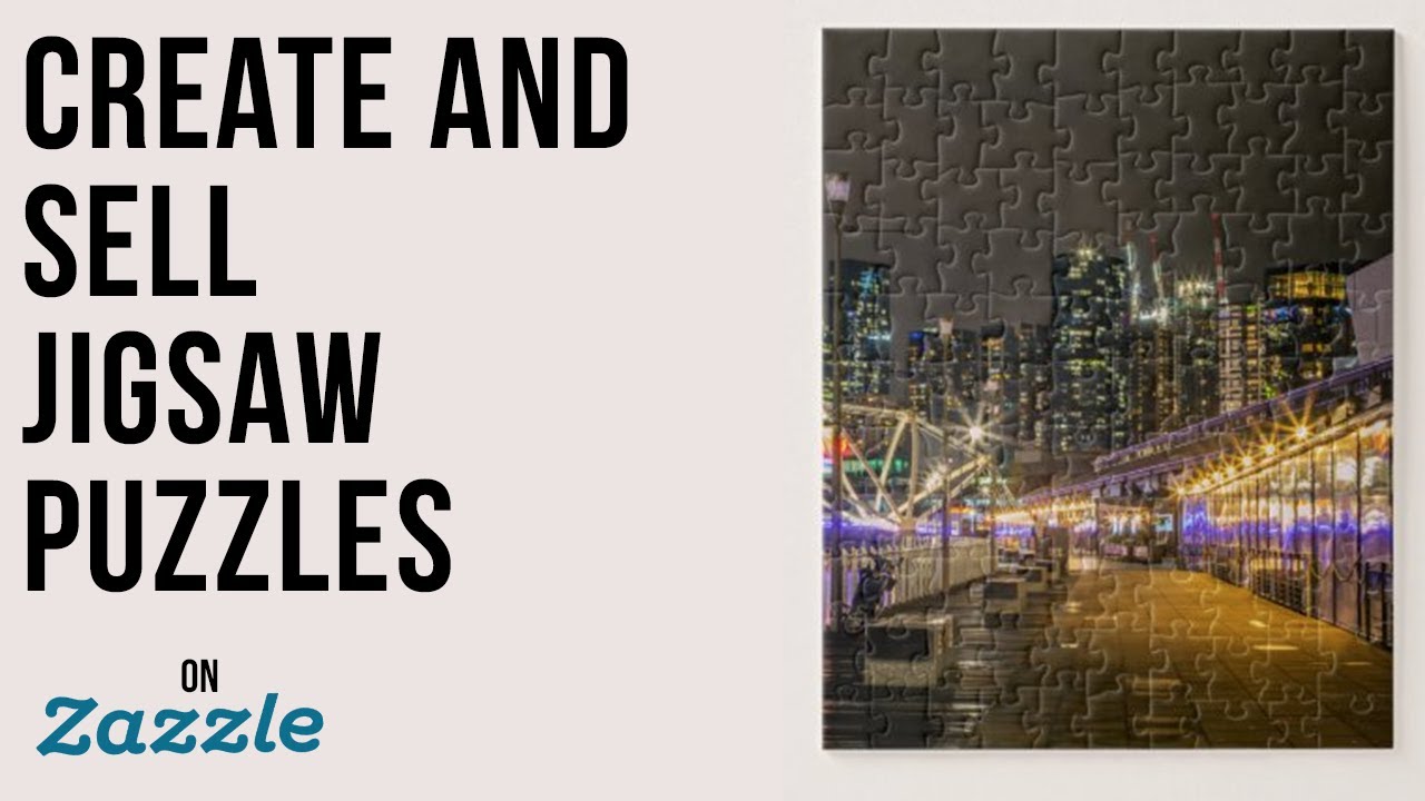 How to easily and quickly upload your images, create and sell jigsaw puzzles on Zazzle