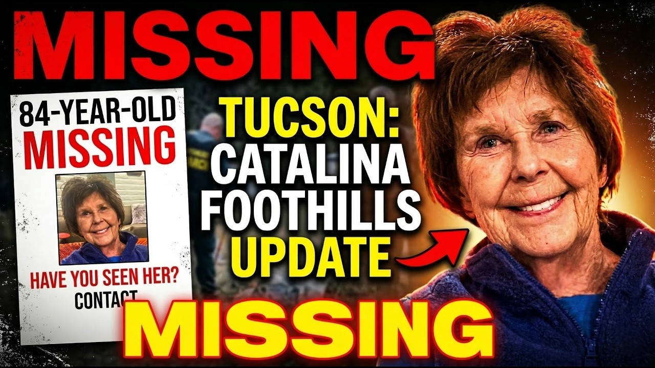 84-Year-Old Missing in Tucson: Catalina Foothills Missing Person Case Update!