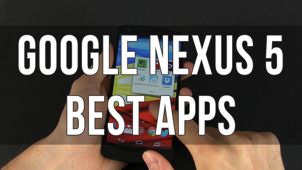 Best Apps for the Google Nexus 5 with Android 4.4 KitKat