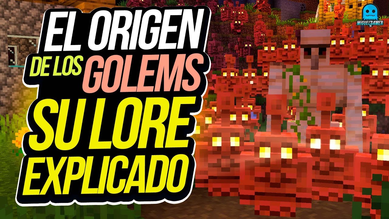 El ORIGEN de los Golems de Minecraft - SU LORE EXPLICADO &iquest;C&oacute;mo pueden tener vida?