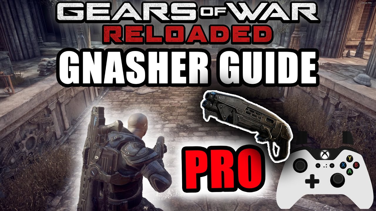 Руководство по Gears of War Reloaded Gnasher — Советы/рекомендации — Секреты профессиональных игр...