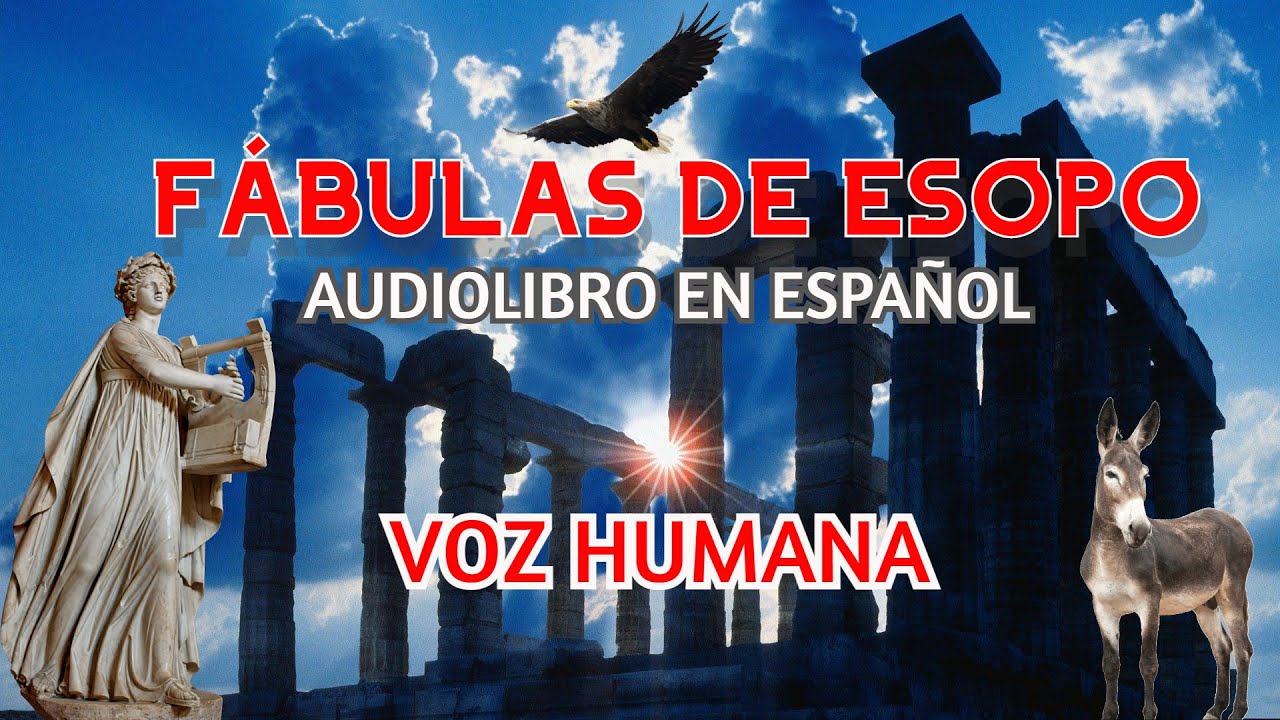 F&Aacute;BULAS DE ESOPO  - AUDIOLIBRO - VOZ HUMANA NO IA