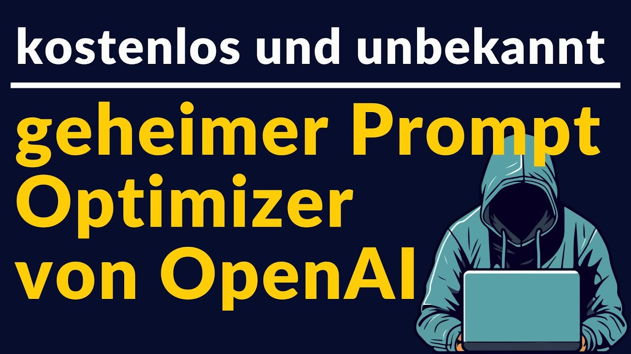 unbekannter Prompt Optimizer von OpenAI - schreibe jetzt super effektive Prompts
