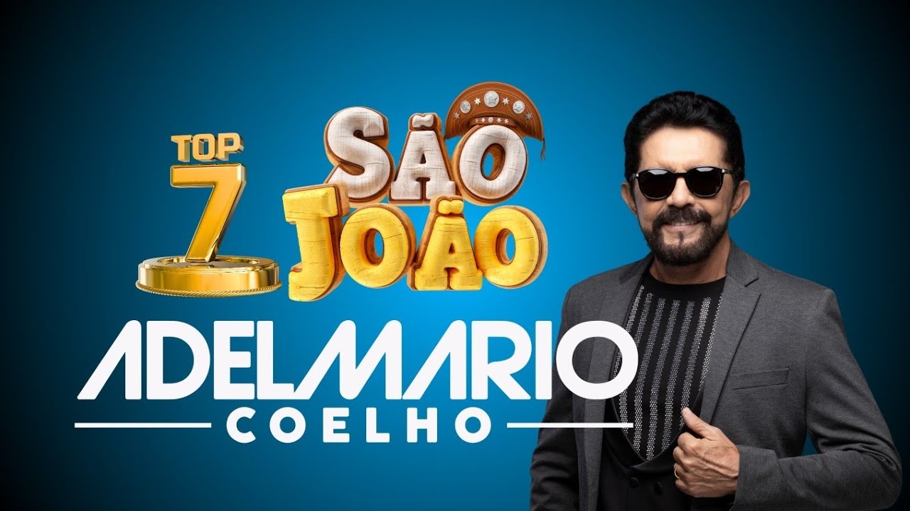 Adelmário Coelho Encanta o São João 2025 com às melhores músicas  TOP 7