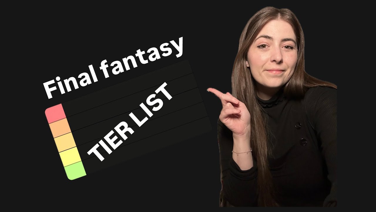 Final Fantasy Tier List!