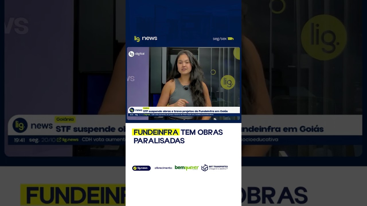 Fundeinfra tem obras paralisadas &ndash; 20/10/2025 &ndash; Lig News
