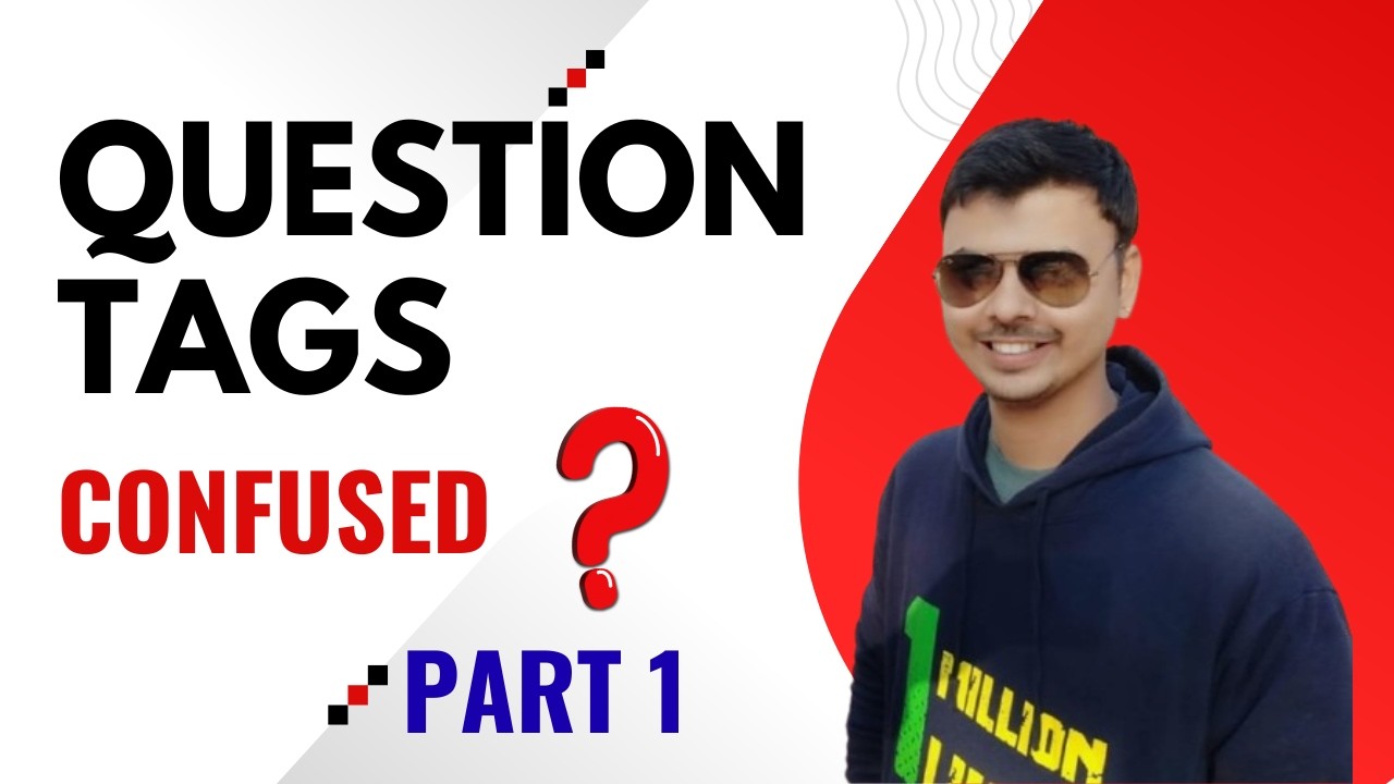 How to Use Question Tags | Easy Grammar Rules for Students | Part 1