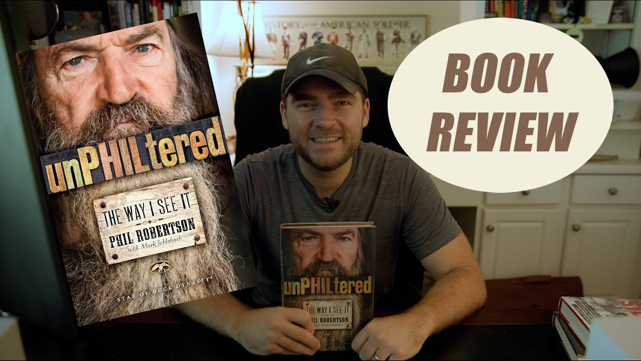 unPHILtered by Phil Robertson BOOK REVIEW