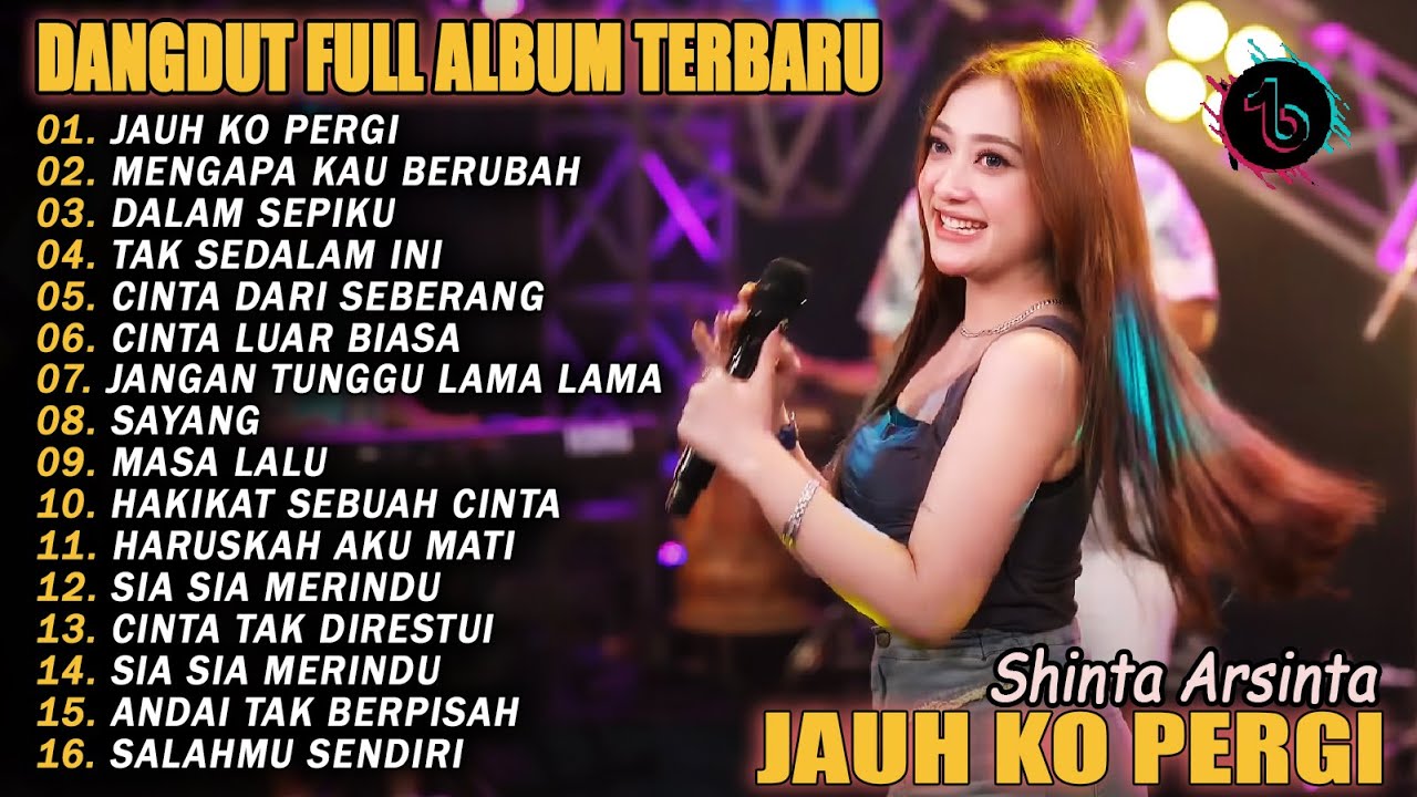 JAUH KO PERGI, MENGAPA KAU BERUBAH - DANGDUT FULL ALBUM TERBARU LAGU KOPLO TERLARIS VIRAL 2026