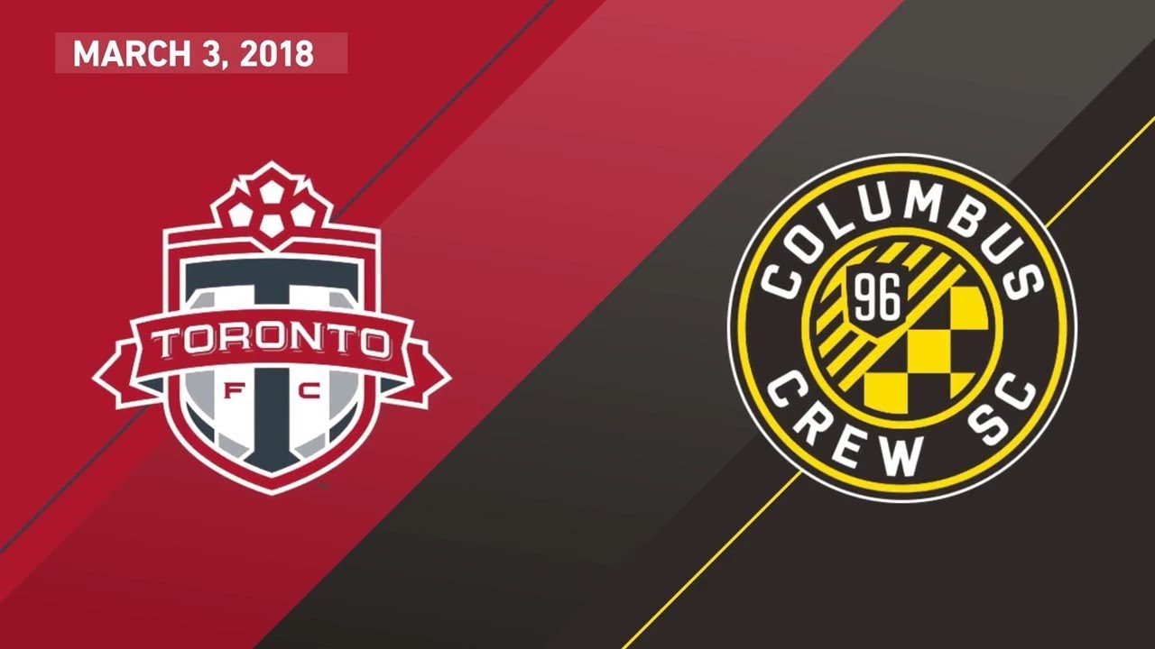 Match Highlights: Columbus Crew SC at Toronto FC - March 03, 2018