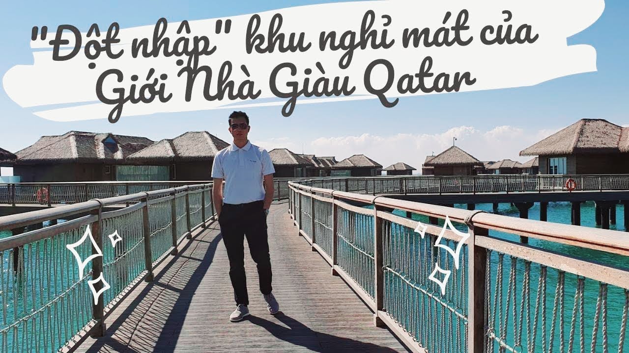 Có gì trong khu nghỉ mát của giới nhà giàu Qatar? Review Đảo chuối Banana Island Resort, Doha