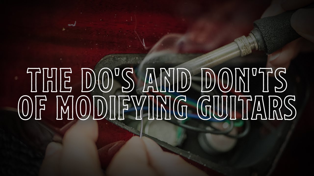 The Do's and Don'ts of Modifying Guitars. Dipped In Tone Episode 25