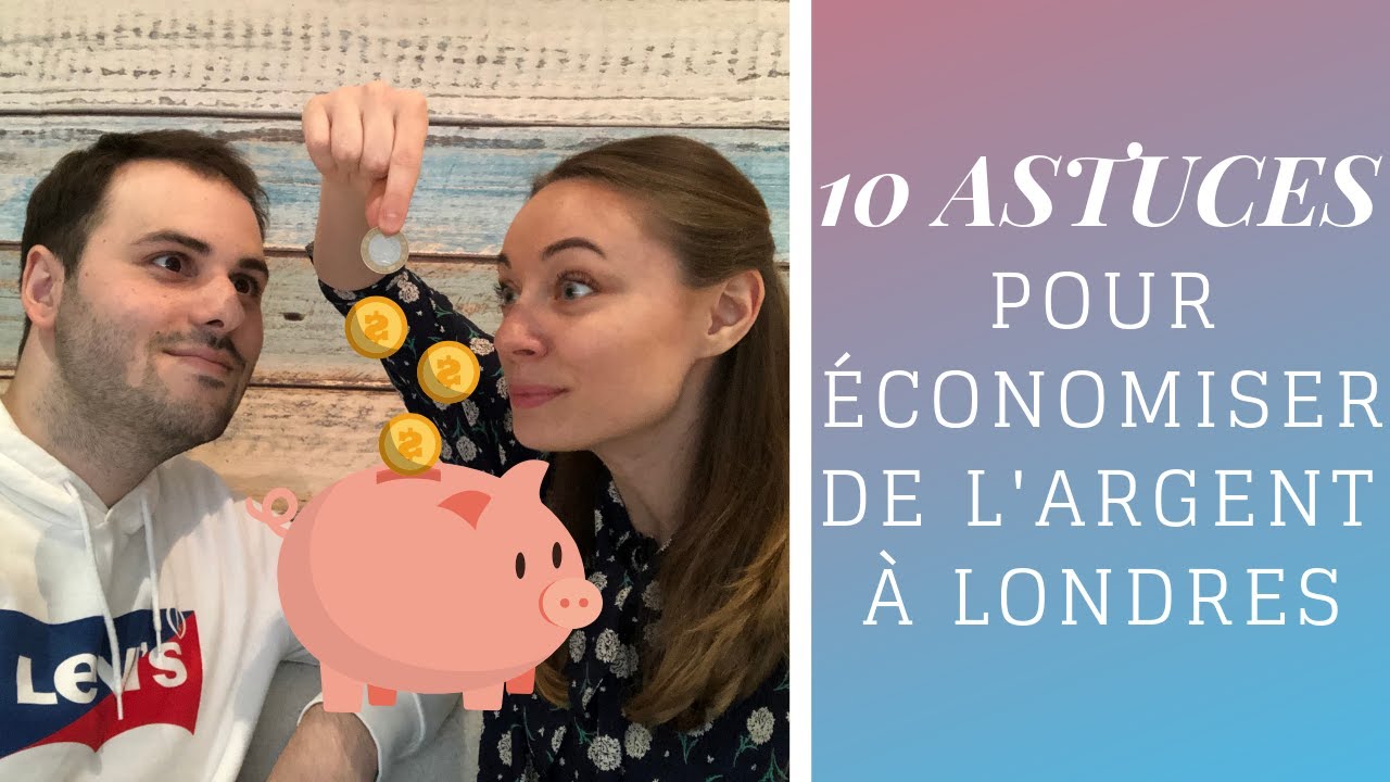 10 Astuces pour ÉCONOMISER de l'argent à Londres