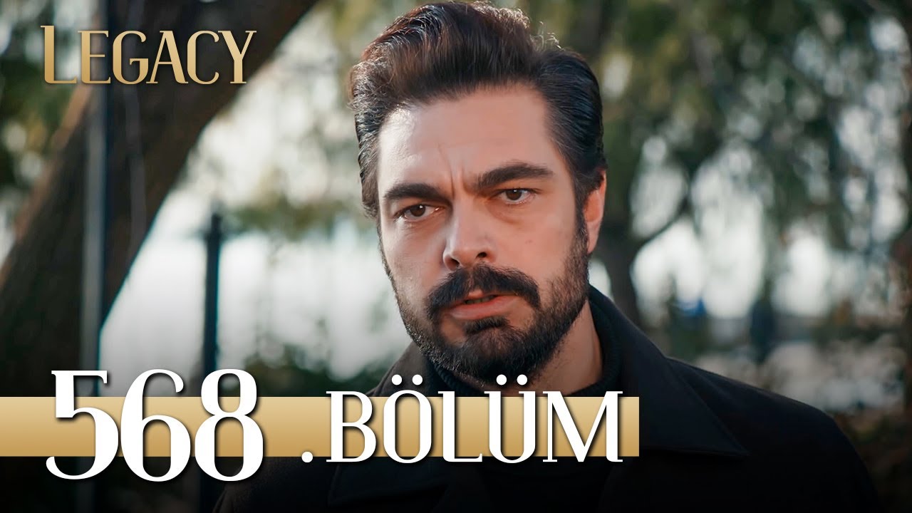 Emanet 568. Bölüm | Legacy Episode 568