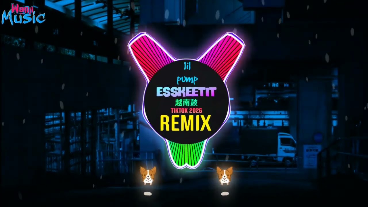 Esskeetit 越南鼓dj (Tin Remix Tiktok 2025) - Lil Pump || Houselak 越南鼓卡点舞DJ抖音版 || Hot Tiktok Douyin