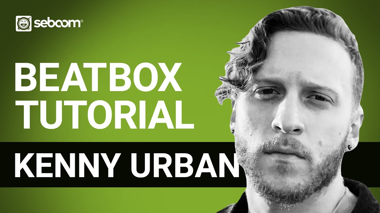 KENNY URBAN | Beatbox Tutorial | Beatorial 013
