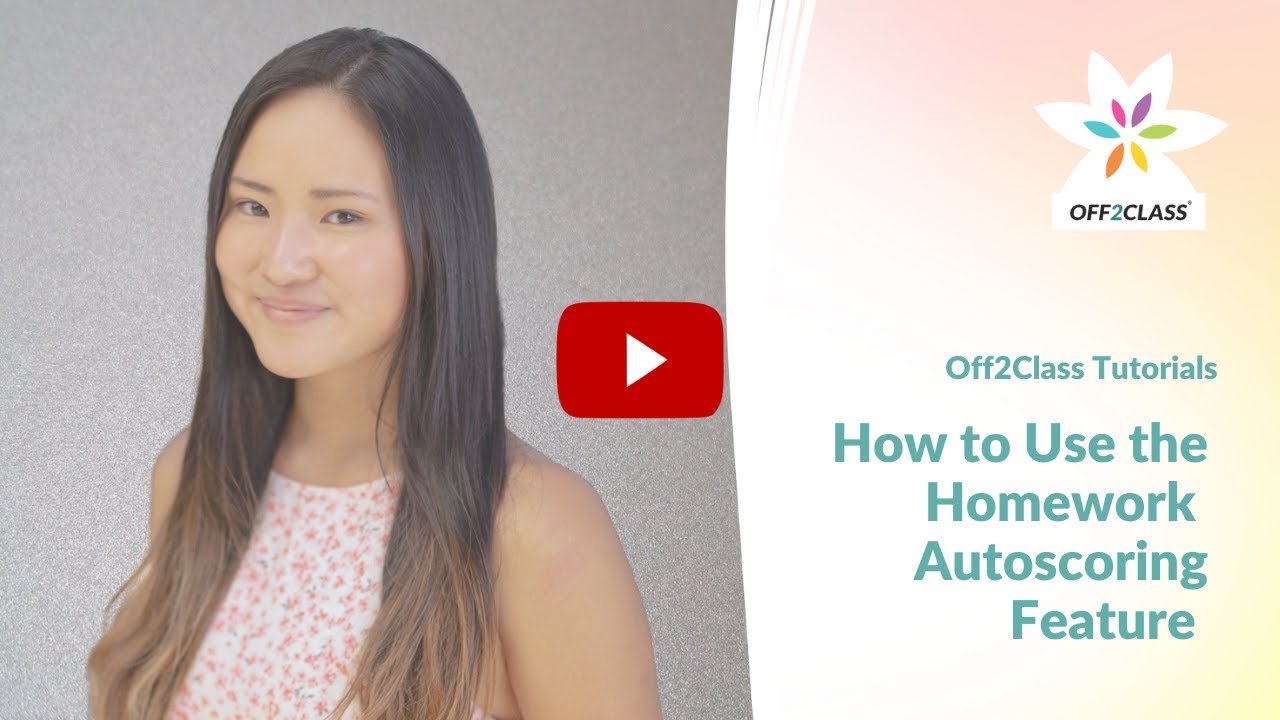 Off2Class - Enterprise Video 6 of 6: How to Use the Homework Autoscoring Feature
