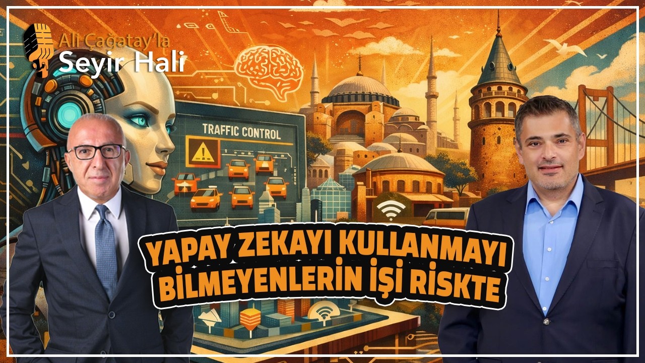 Yapay Zekayı Kullanmayı Bilmeyenlerin İşi Riskte | Ali &Ccedil;ağatay'la Seyir Hali