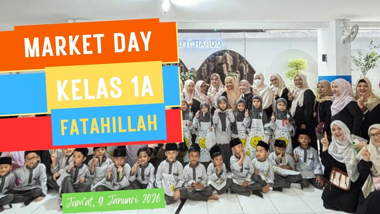Market Day Kelas 1A Fatahillah || Jum&rsquo;at, 9 Januari 2026