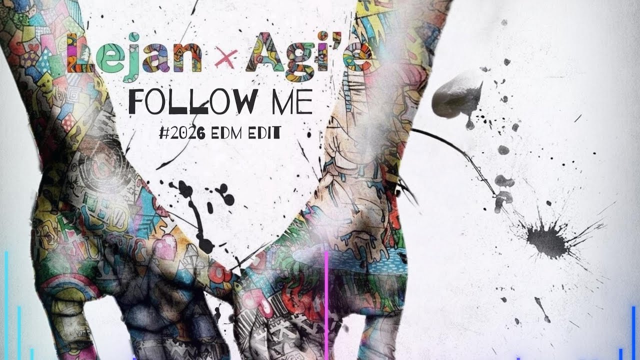 Lejan x Agi'e – Follow Me | 2026 EDM Edit