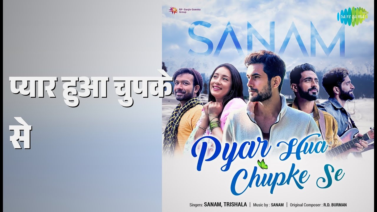 प्यार हुआ चुपके से | Sanam - Pyar Hua Chupke Se | Sanam | Trishala Gurung Songs |