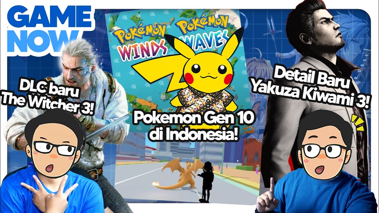 Pokemon Gen 10 di Indonesia?! DLC baru The Witcher 3, sampai Detail Baru Yakuza Kiwami 3! 