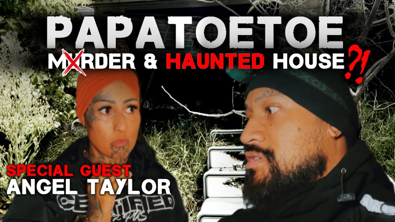 Paptoetoe Murder & Haunted House | Special Guest Angel Taylor | Poly Paranormal Hunters Season 2