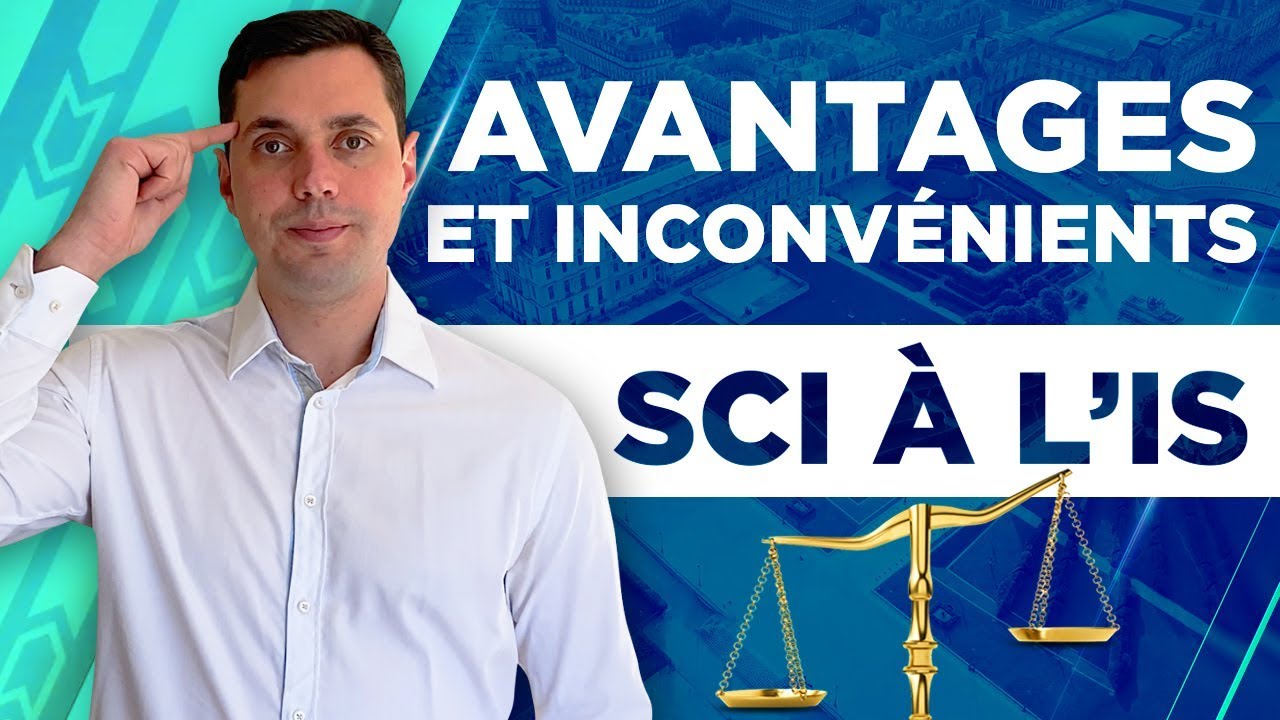 MAÎTRISER sa FISCALITE grâce à la SCI à l'IS ! AVANTAGES et INCONVENIENTS de ce statut - Eldin Robin
