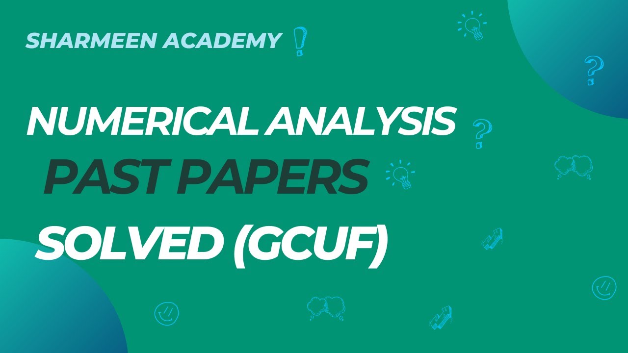 Numerical Analysis Solved past papers GCUF