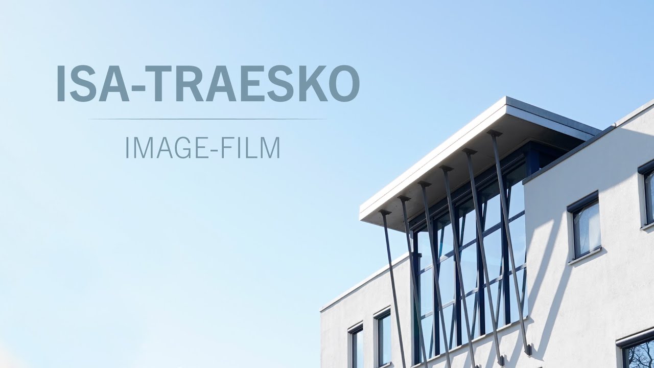 Welcome to our ISA-Traesko world! - Image Film