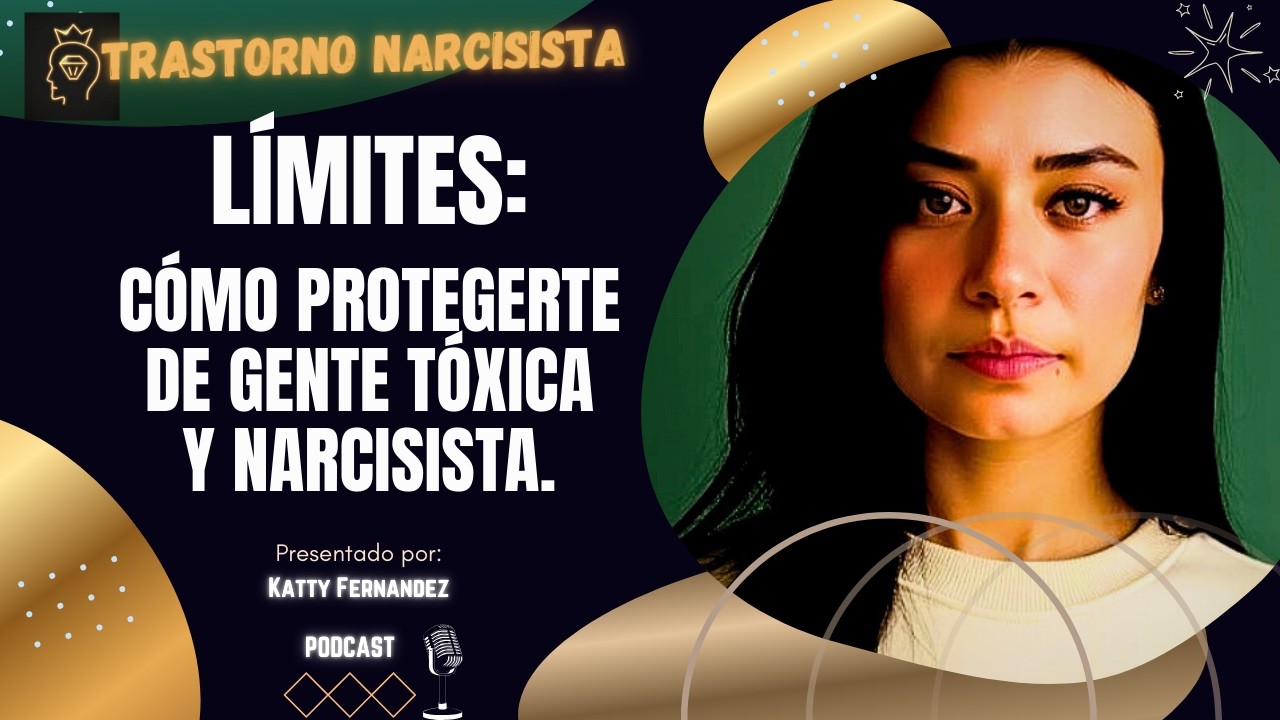 LÍMITES: CÓMO PROTEGERTE DE GENTE TÓXICA Y NARCISISTA.